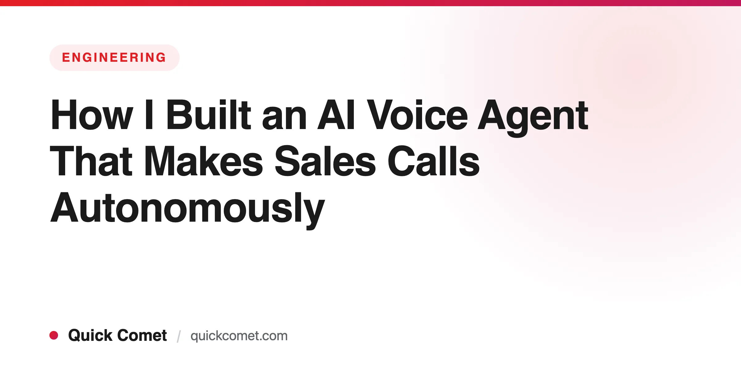 How I Built an AI Voice Agent That Makes Sales Calls Autonomously — Quick Comet